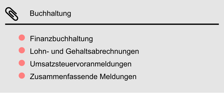 Buchhaltung Finanzbuchhaltung Lohn- und Gehaltsabrechnungen Umsatzsteuervoranmeldungen Zusammenfassende Meldungen